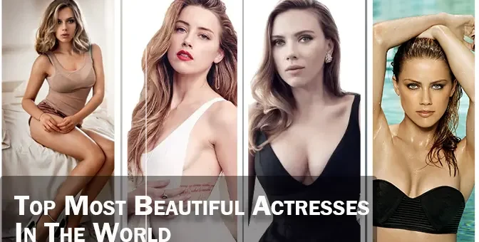 Top Most Beautiful Actresses