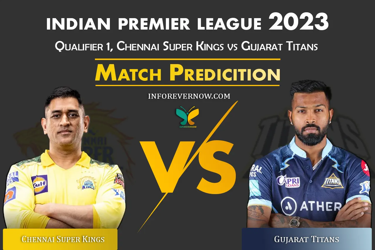 Qualifier 1 Csk Vs Gt Tata Ipl 2023 Inforevernow 