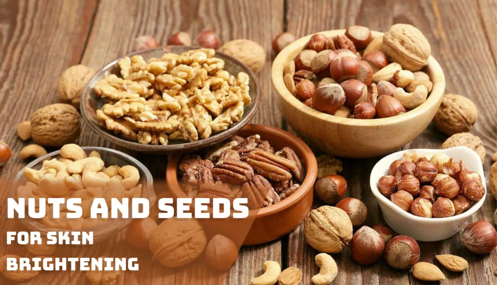 Nuts and Seeds For Skin Brightening