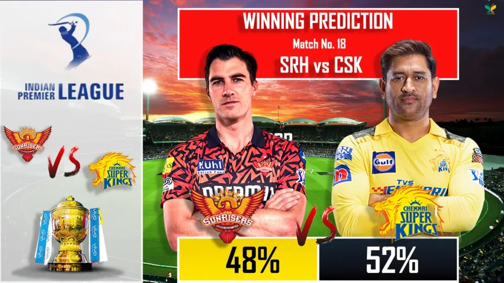 IPL 2024 SRH Vs CSK 18th Match Winning Prediction​